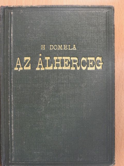 Harry Domela - Az álherceg [antikvár]