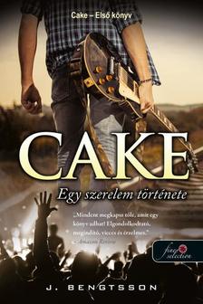 J. Bengtsson - Cake - Egy szerelem története (Cake 1.)