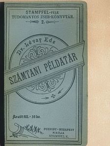 Dr. Lévay Ede - Számtani példatár [antikvár]