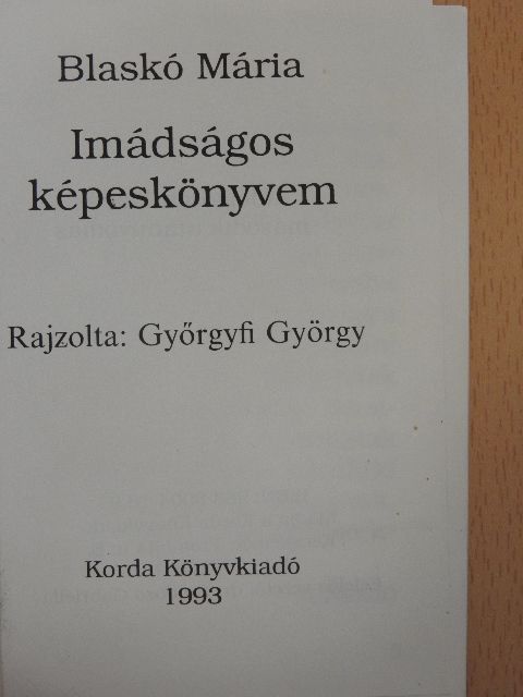 Blaskó Mária - Imádságos képeskönyvem [antikvár]