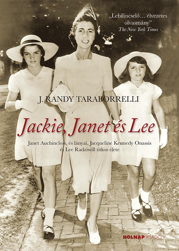 J.Randy Taraborrelli - Jackie, Janet és Lee