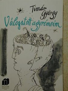 Timár György - Válogatott agyrémeim [antikvár]