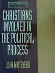 John Whitehead - Christians involved in the political process [antikvár]