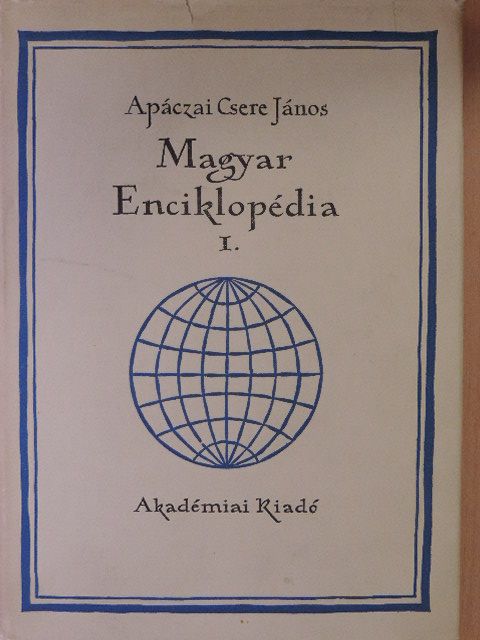 Apáczai Csere János - Magyar Enciklopédia I. [antikvár]
