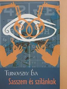 Turnovszky Éva - Sasszem és szilánkok [antikvár]