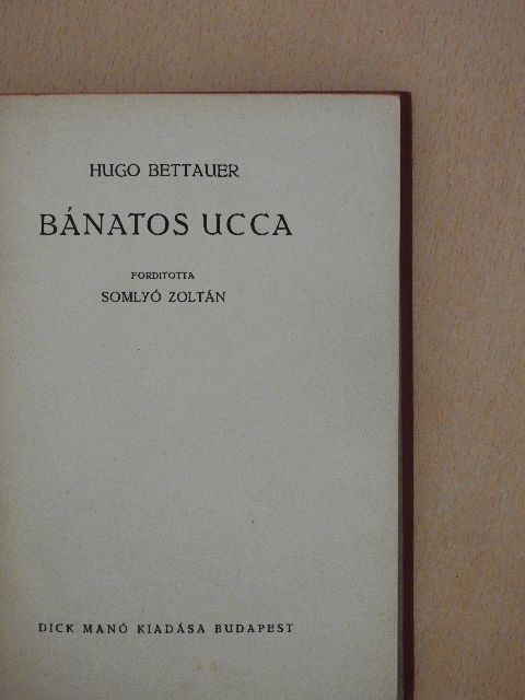 Hugo Bettauer - Bánatos ucca [antikvár]