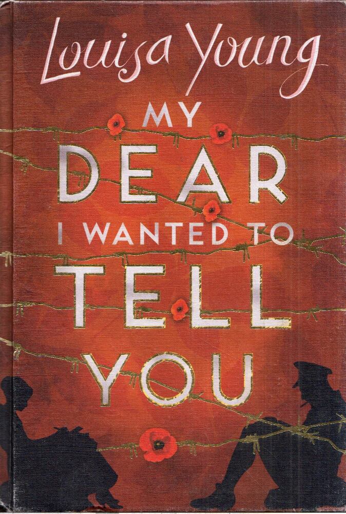 Louisa Young - My Dear, I Wanted to Tell You [antikvár]