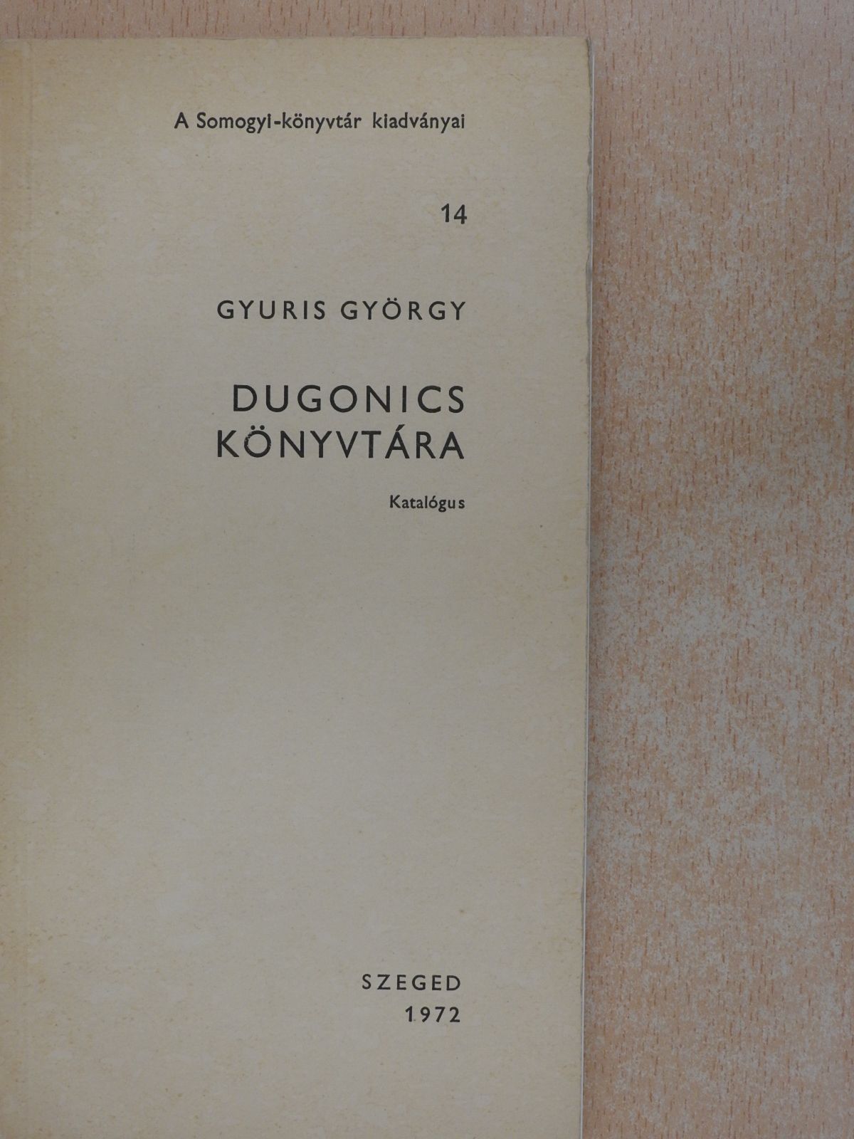 Gyuris György - Dugonics könyvtára (dedikált példány) [antikvár]