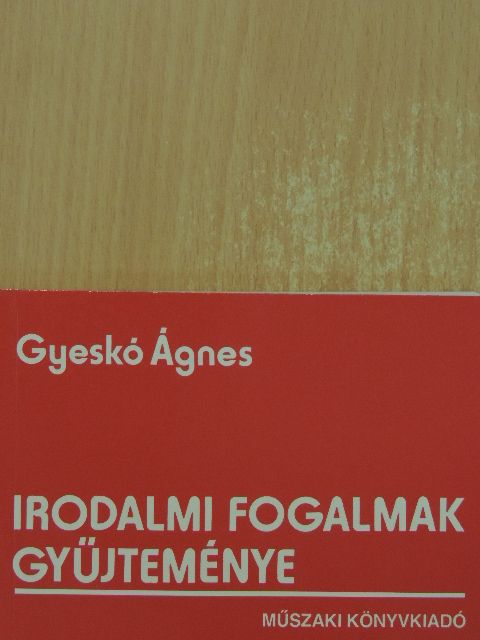 Gyeskó Ágnes - Irodalmi fogalmak gyűjteménye [antikvár]