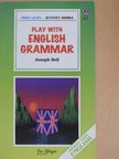Joseph Bell - Play with English Grammar - First Level - Activity Books [antikvár]