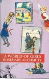 AUCHMUTY, ROSEMARY - A World of Girls [antikvár]
