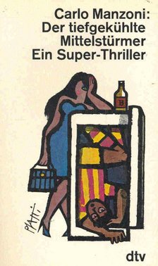 MANZONI, CARLO - Der tiefgekühlte Mittelstürmer [antikvár]