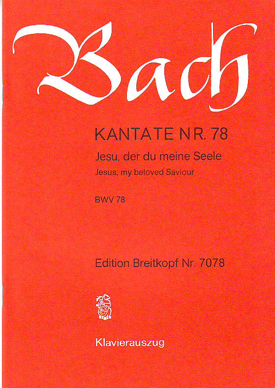 J. S. Bach - KANTATE NR.78, JESU, DER DU MEINE SEELE BWV 78 KLAVIERAUSZUG VON GÜNTER RAPHAEL