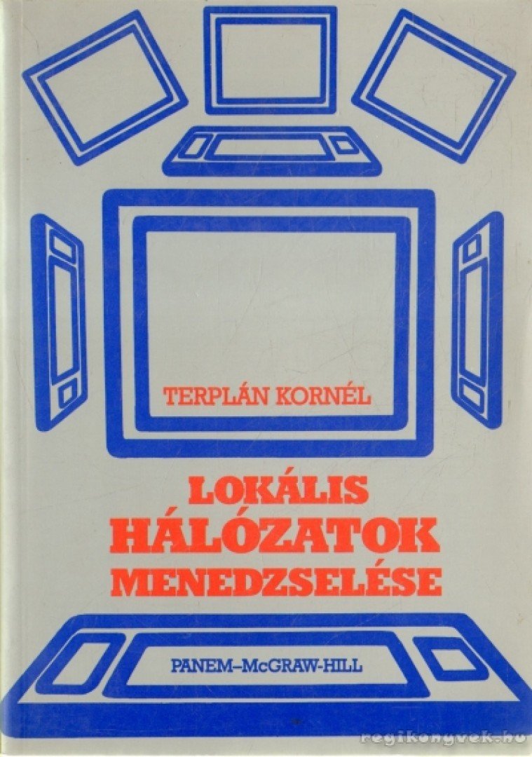 Terplán Kornél - Lokális hálózatok menedzselése [antikvár]