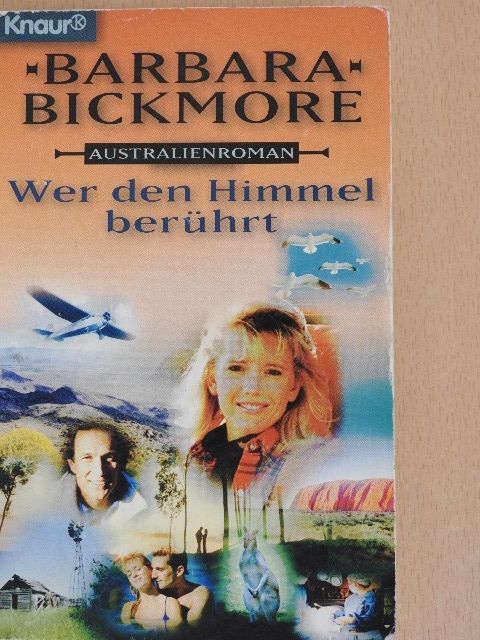 Barbara Bickmore - Wer den Himmel berührt [antikvár]