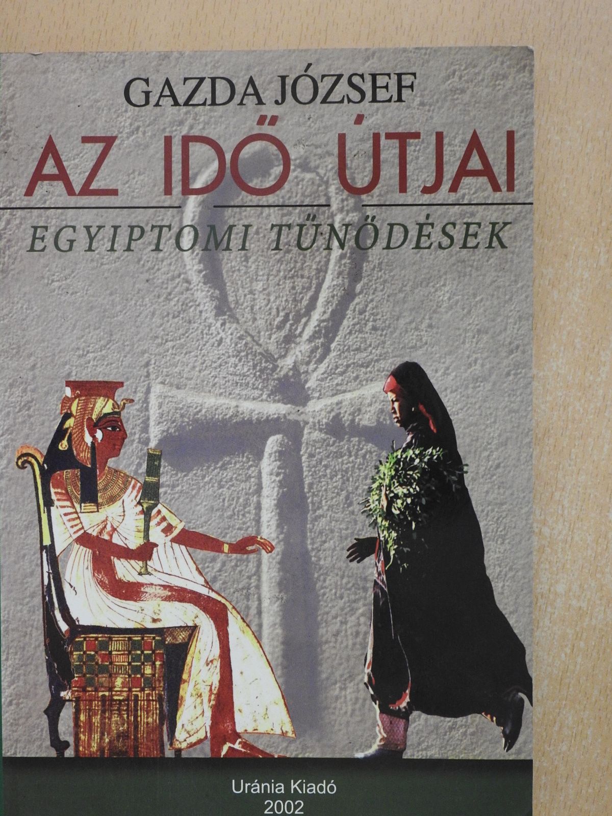Gazda József - Az idő útjai (dedikált példány) [antikvár]