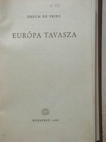 Theun de Vries - Európa tavasza [antikvár]