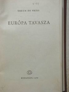 Theun de Vries - Európa tavasza [antikvár]