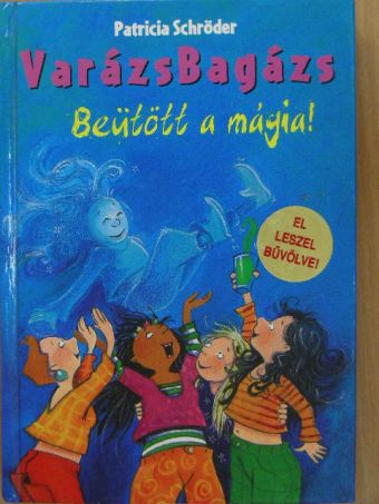 Patricia Schröder - Beütött a mágia! [antikvár]