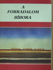 Alekszandr Blok - A forradalom bíbora [antikvár]