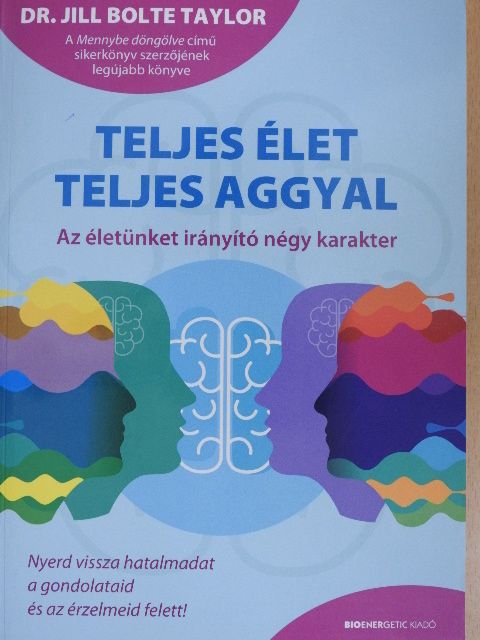Dr. Jill Bolte Taylor - Teljes élet teljes aggyal [antikvár]