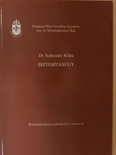 Dr. Schneider Klára - Biztosításügy [antikvár]