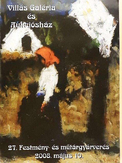 Villás Galéria és Aukciósház 27. Festmény- és műtárgyárverés [antikvár]