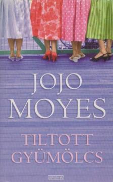 Jojo Moyes - Tiltott gyümölcs [antikvár]