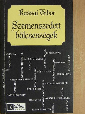 Kassai Tibor - Szemenszedett bölcsességek [antikvár]