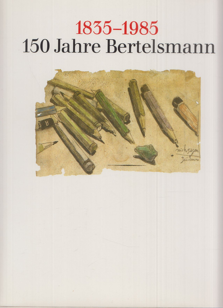 Dirk Bavendamm (szerk.) - 1835-1985 - 150 Jahre Bertelsmann [antikvár]