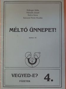 Kólinger Attila - Méltó ünnepet! [antikvár]