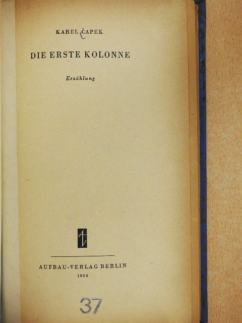 Karel Capek - Die erste Kolonne [antikvár]