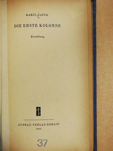 Karel Capek - Die erste Kolonne [antikvár]