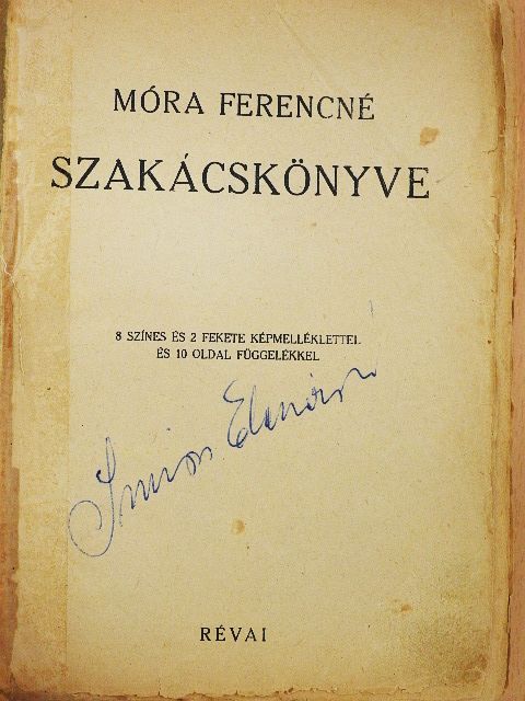 Móra Ferencné - Móra Ferencné szakácskönyve (rossz állapotú) [antikvár]
