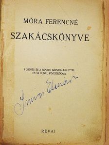 Móra Ferencné - Móra Ferencné szakácskönyve (rossz állapotú) [antikvár]