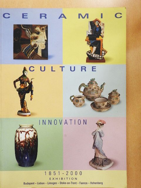 Elisabetta Alpi - Ceramic Culture Innovation 1826-2000 [antikvár]