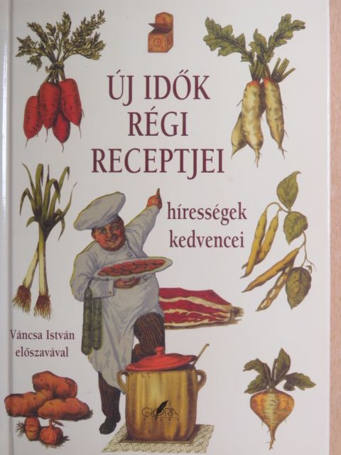 Horváth Ágnes - Új idők régi receptjei  [antikvár]