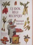 Horváth Ágnes - Új idők régi receptjei  [antikvár]