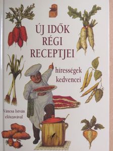 Horváth Ágnes - Új idők régi receptjei  [antikvár]