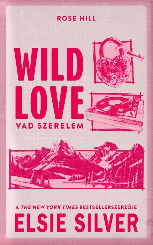 Elsie Silver - Wild Love - Vad szerelem [eKönyv: epub, mobi]