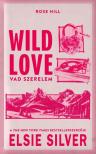 Elsie Silver - Wild Love - Vad szerelem [eKönyv: epub, mobi]