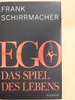 Frank Schirrmacher - Ego [antikvár]