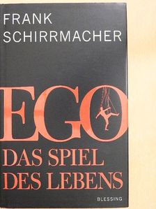 Frank Schirrmacher - Ego [antikvár]