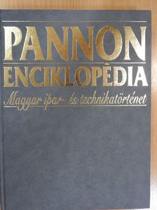 Balázsik Tamás - Pannon Enciklopédia - Magyar ipar- és technikatörténet [antikvár]
