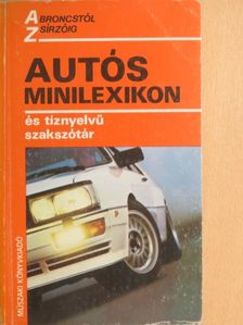 Deák János - Autós minilexikon és tíznyelvű szakszótár [antikvár]