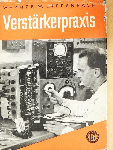 Werner W. Diefenbach - Verstärkerpraxis [antikvár]