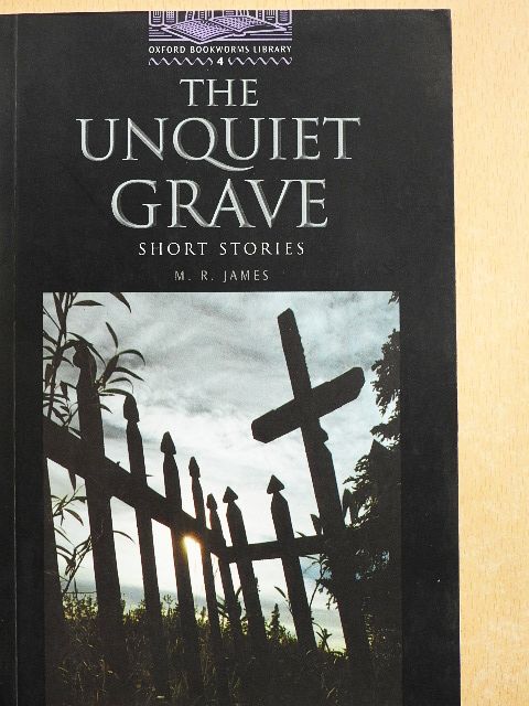 M. R. James - The Unquiet Grave [antikvár]