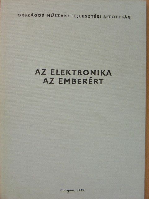 Az elektronika az emberért [antikvár]