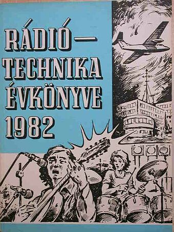 Bassó Andor - A Rádiótechnika évkönyve 1982 [antikvár]