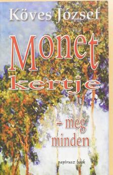 Köves József - Monet kertje-meg minden (dedikált példány) [antikvár]
